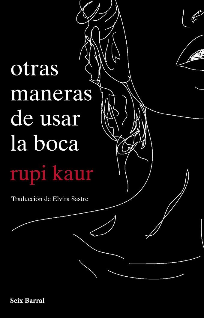 otras maneras de usar la boca | 9788432234064 | kaur, rupi | Librería online de Figueres / Empordà