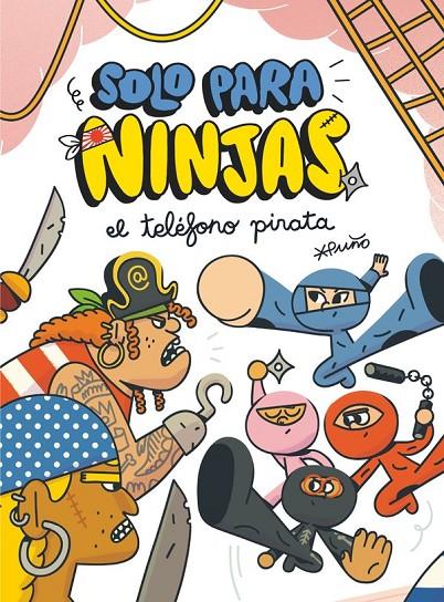 Solo para ninjas #04. El teléfono pirata | 9788413927312 | Puño, Puño | Librería online de Figueres / Empordà