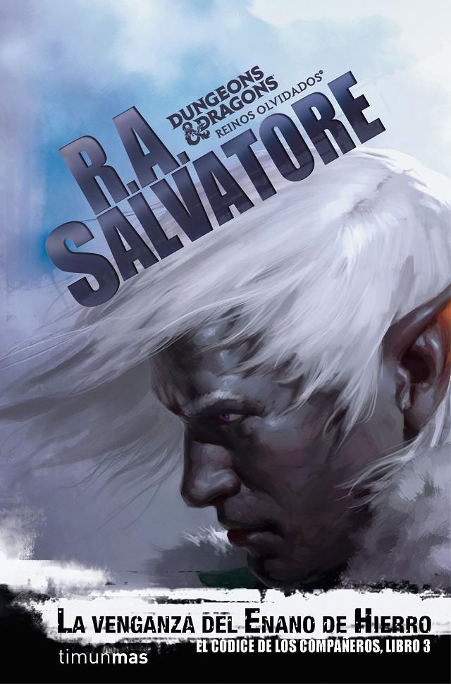 La venganza del enano de hierro (El codice de los compañeros #3) | 9788445005002 | Salvatore, R. A. | Llibreria online de Figueres i Empordà