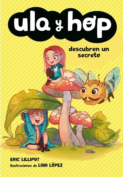 Ula y Hop descubren un secreto (Ula y Hop) | 9788420434452 | Lilliput, Eric/López, Laia | Llibreria online de Figueres i Empordà