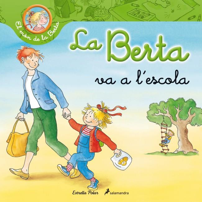 La Berta va a l'escola | 9788499326269 | Schneider, Liane | Llibreria online de Figueres i Empordà