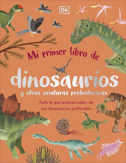 Mi primer libro de dinosaurios y otras criaturas prehistóricas | 9780241663905 | DK | Llibreria online de Figueres i Empordà