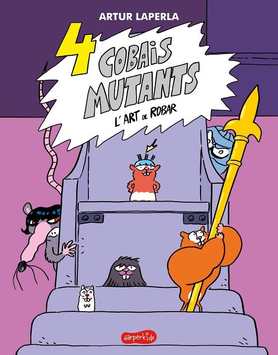 4 Cobais mutants #03. L'art de robar | 9788418279959 | Laperla, Artur | Librería online de Figueres / Empordà