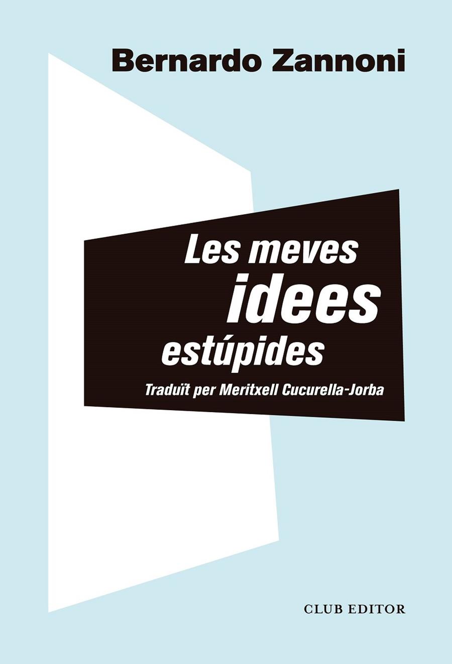 Les meves idees estúpides | 9788473293914 | Zannoni, Bernardo | Librería online de Figueres / Empordà