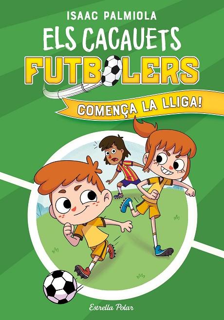 Els Cacauets Futbolers #01. Comença la Lliga! | 9788418443497 | Palmiola, Isaac | Librería online de Figueres / Empordà