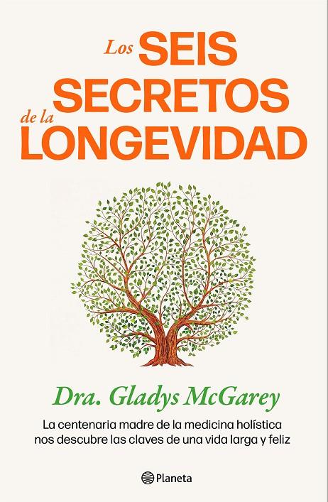 Los seis secretos de la longevidad | 9788408284703 | Dra. Gladys McGarey | Librería online de Figueres / Empordà
