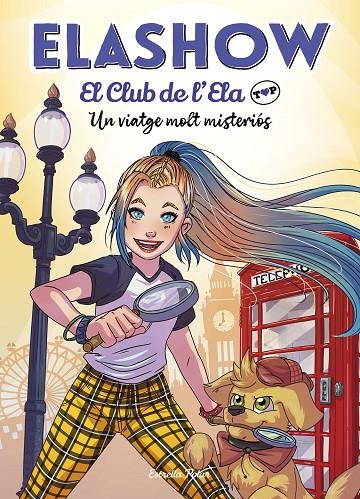 Elashow. El club de d'Ela Top 2. Un viatge molt misteriós | 9788418134418 | Martínez, Elaia | Librería online de Figueres / Empordà