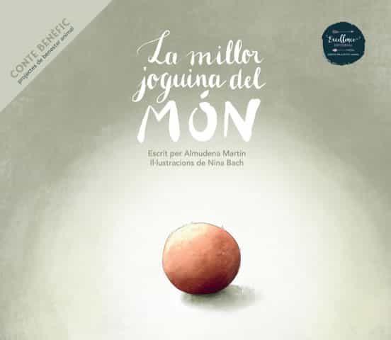 La millor joguina del món | 9788412500875 | Martín, Almudena | Llibreria online de Figueres i Empordà