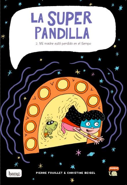 La Superpandilla #02. Mi madre està perdida en el tiempo | 9788415051947 | Beigel, Christine/Fouillet, Pierre | Librería online de Figueres / Empordà