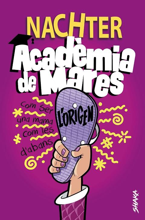 Acadèmia de Mares: L'origen | 9788418456107 | Nachter | Librería online de Figueres / Empordà