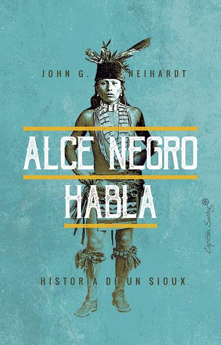 Alce Negro habla. Historia de un Sioux | 9788494871047 | Neihardt, John G. | Librería online de Figueres / Empordà