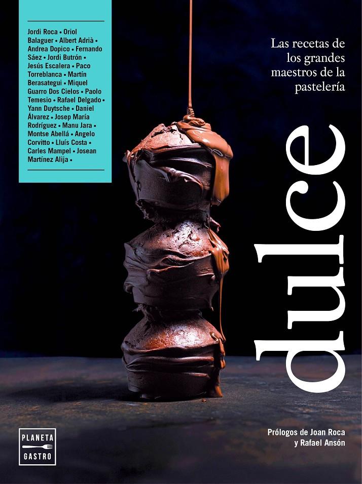 Dulce. Las recetas de los grandes maestros de la pastelería. Presentación de Rafael Ansón | 9788408173731 | AA. VV. | Librería online de Figueres / Empordà