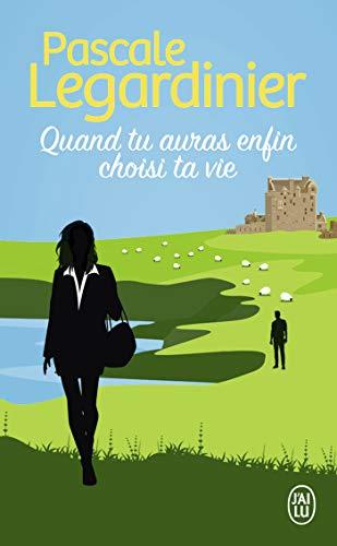 QUAND TU AURAS ENFIN CHOISE TA VIE | 9782290259207 | Legardinier, Pascale | Llibreria online de Figueres i Empordà