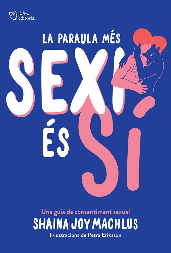 La paraula més sexi és sí. Edició butxaca. | 9788412209785 | Machlus, Shaina Joy | Llibreria online de Figueres i Empordà
