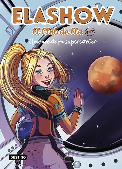 El Club de Ela Top 4. Una aventura superestelar | 9788408245858 | Martínez, Elaia | Librería online de Figueres / Empordà