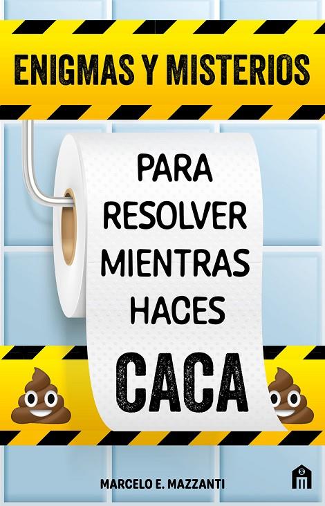 Enigmas y misterios para resolver mientras haces caca | 9791259574534 | Mazzanti, Marcelo E. | Llibreria online de Figueres i Empordà