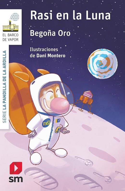 La pandilla de la ardilla #14. RASI EN LA LUNA | 9788491825418 | Oro Pradera, Begoña | Llibreria online de Figueres i Empordà