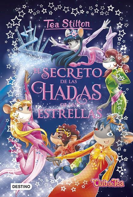 El secreto de las Hadas de las Estrellas | 9788408194514 | Stilton, Tea | Llibreria online de Figueres i Empordà