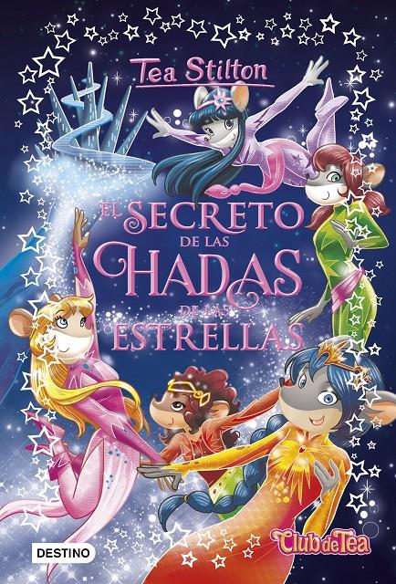El secreto de las Hadas de las Estrellas | 9788408194514 | Stilton, Tea | Librería online de Figueres / Empordà