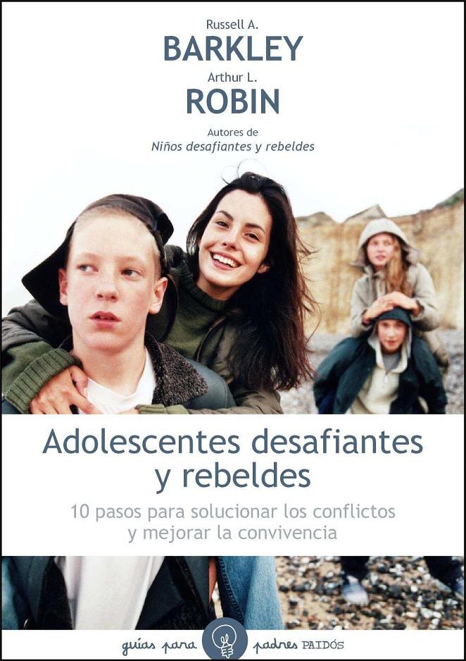 Adolescentes desafiantes y rebeldes | 9788449324994 | Benton, Christine M./Barkley, Russell A./Robin, Arthur L. | Librería online de Figueres / Empordà