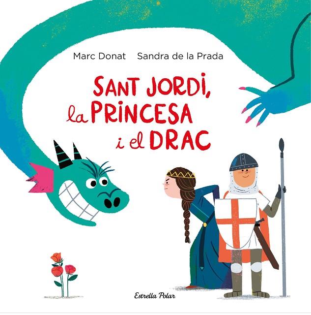 Sant Jordi, la princesa i el drac | 9788418134203 | Prada, Sandra de la/Donat, Marc | Llibreria online de Figueres i Empordà