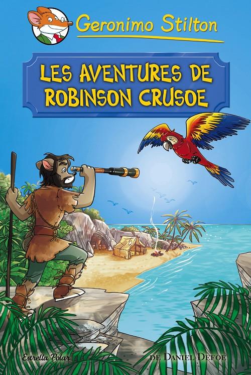 Les aventures de Robinson Crusoe | 9788491372042 | Geronimo Stilton | Llibreria online de Figueres i Empordà
