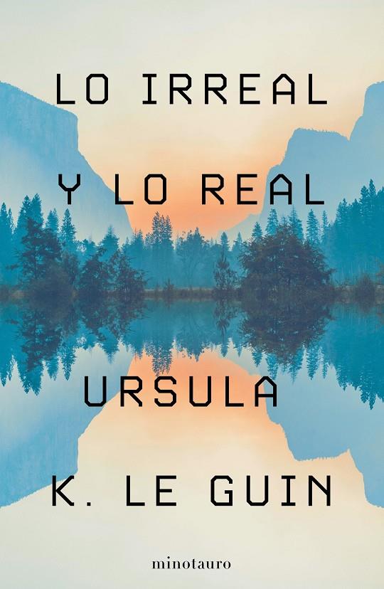 Lo Irreal y lo Real | 9788445009987 | Le Guin, Ursula K. | Librería online de Figueres / Empordà