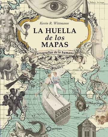 La huella de los mapas | 9788408274605 | R. Wittmann, Kevin | Llibreria online de Figueres i Empordà
