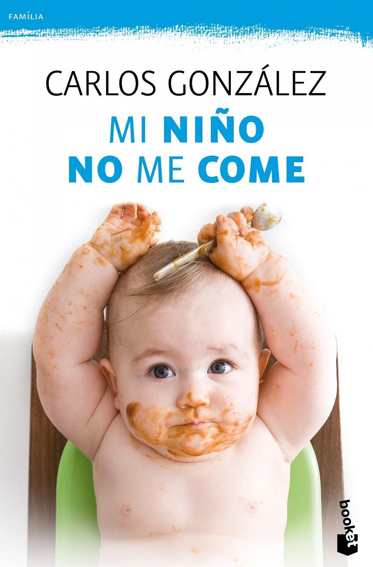 Mi niño no me come | 9788499981369 | González, Carlos | Librería online de Figueres / Empordà