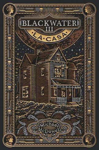 BLACKWATER III. La casa | 9788419654939 | McDowell, Michael | Librería online de Figueres / Empordà