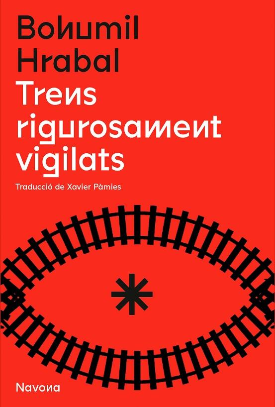 Trens rigorosament vigilats | 9788419179166 | Hrabal, Bohumil | Llibreria online de Figueres i Empordà