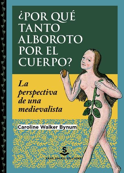 ¿Por qué tanto alboroto por el cuerpo? | 9788412403985 | Walker Bynum, Caroline | Llibreria online de Figueres i Empordà