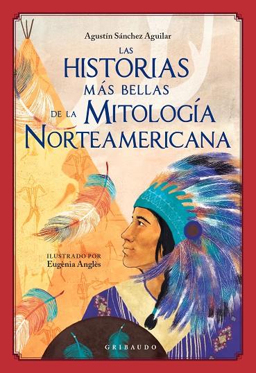 Las historias más bellas de la mitología norteamericana | 9788417127930 | Sánchez Aguilar, Agustín | Llibreria online de Figueres i Empordà