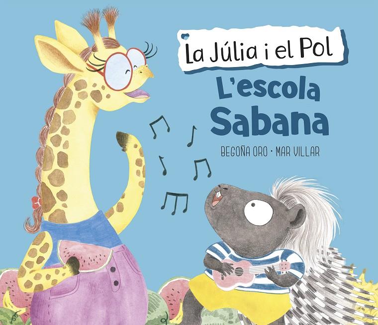 L'escola Sabana (La Júlia i el Pol. Àlbum il·lustrat) | 9788448854423 | Oro, Begoña/Villar, Mar | Librería online de Figueres / Empordà