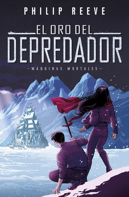 El oro del depredador (Serie Máquinas mortales 2) | 9788420486390 | Philip Reeve | Librería online de Figueres / Empordà