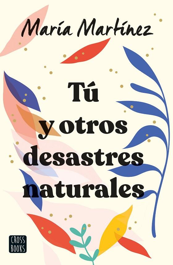 Tú y otros desastres naturales | 9788408247142 | Martínez, María | Librería online de Figueres / Empordà