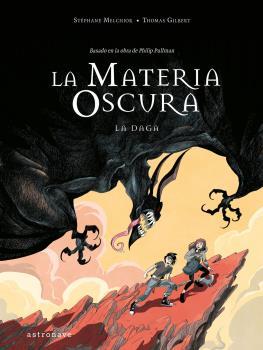 LA MATERIA OSCURA #02. LA DAGA | 9788467946291 | Stephane Melchior / Gilbert, Thomas | Librería online de Figueres / Empordà