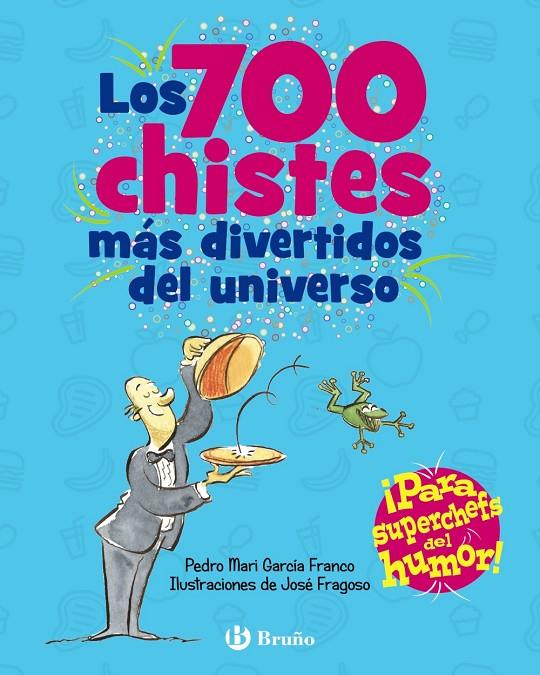 Los 700 chistes más divertidos del universo | 9788469664476 | García Franco, Pedro María | Librería online de Figueres / Empordà