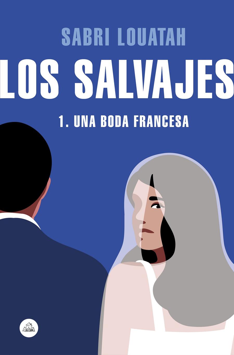 Los salvajes #01 | 9788439732181 | Louatah, Sabri | Librería online de Figueres / Empordà