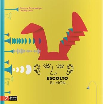 ESCOLTO EL MÓN... | 9788417374020 | Romanyshyn, Romana/Lesiv, Andriy | Librería online de Figueres / Empordà