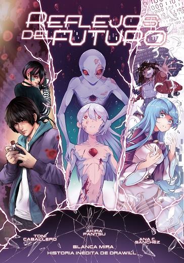Planeta Manga: Reflejos del futuro | 9788491749370 | Mira, Blanca/Pantsu, Akira/Caballero, Toni/Drawill/Sánchez, Ana C. | Librería online de Figueres / Empordà