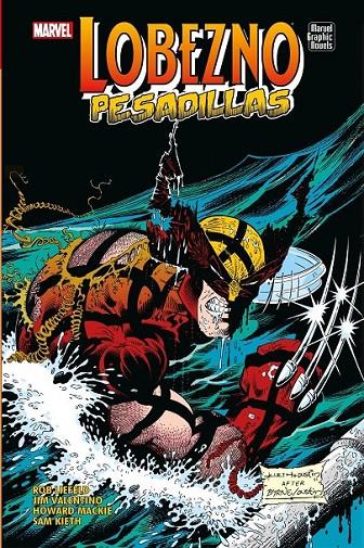 LOBEZNO: PESADILLAS | 9788410497191 | Liefeld, Rob / Nicieza, Fabian / Mackie, Howard / Valentino, Jim / Kieth, Sam | Llibreria online de Figueres i Empordà