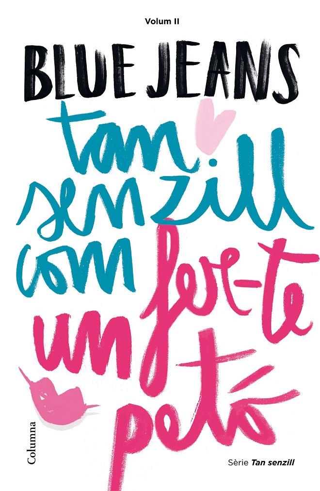Tan senzill com fer-te un petó | 9788466420891 | Blue Jeans | Librería online de Figueres / Empordà