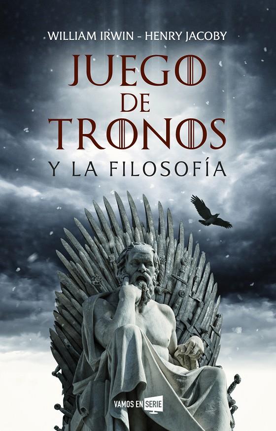 Juego de tronos y la filosofía | 9788416867929 | Irwin, William/Jacoby, Henry | Librería online de Figueres / Empordà