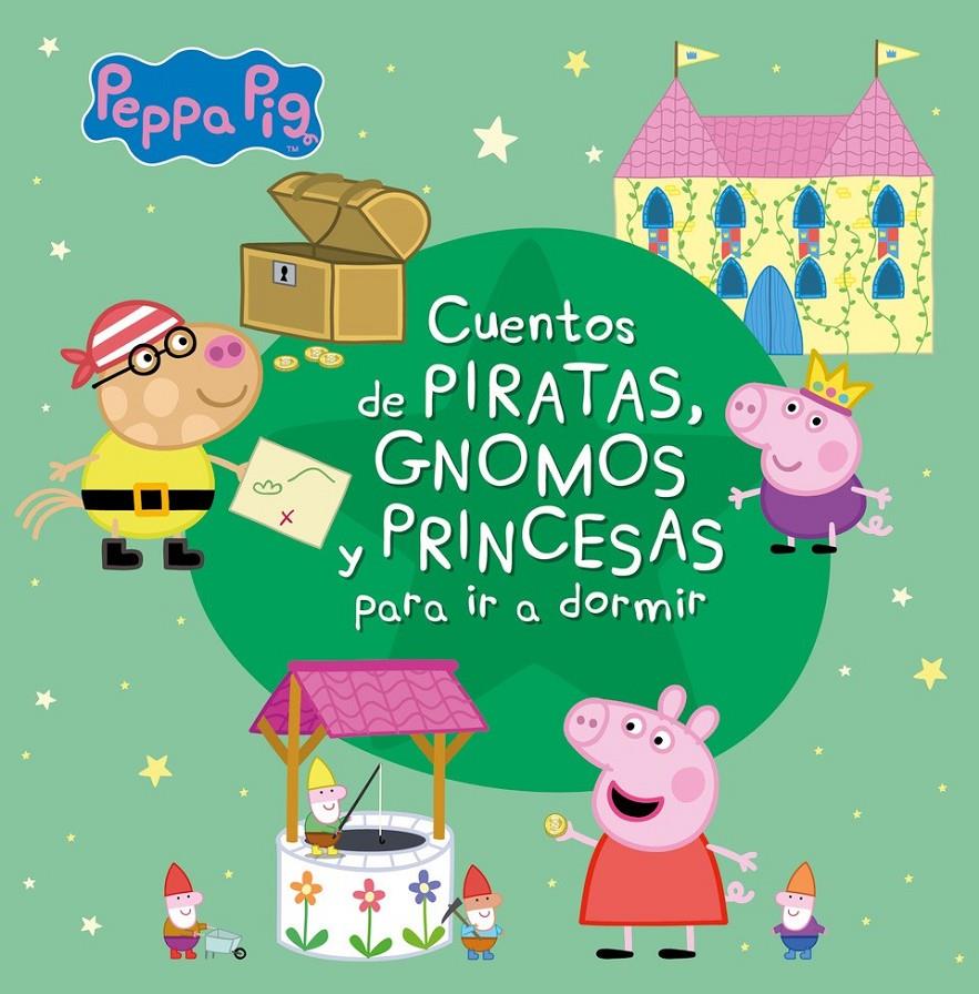 Cuentos de piratas, gnomos y princesas para ir a dormir (Peppa Pig) | 9788448852344 | VVAA | Librería online de Figueres / Empordà