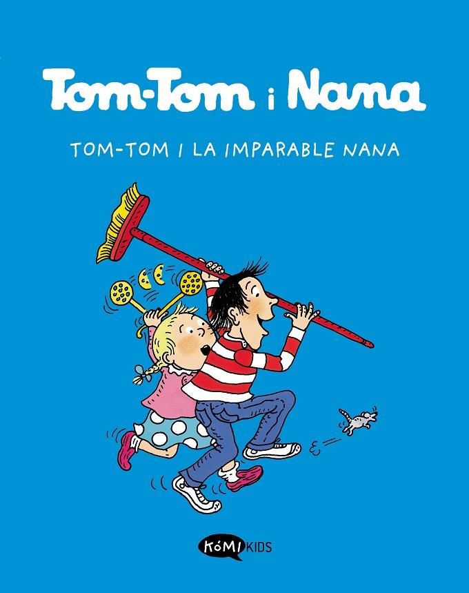 Tom-Tom y Nana #01. Tom-Tom i la imparable Nana | 9788412399776 | Varios autores | Librería online de Figueres / Empordà