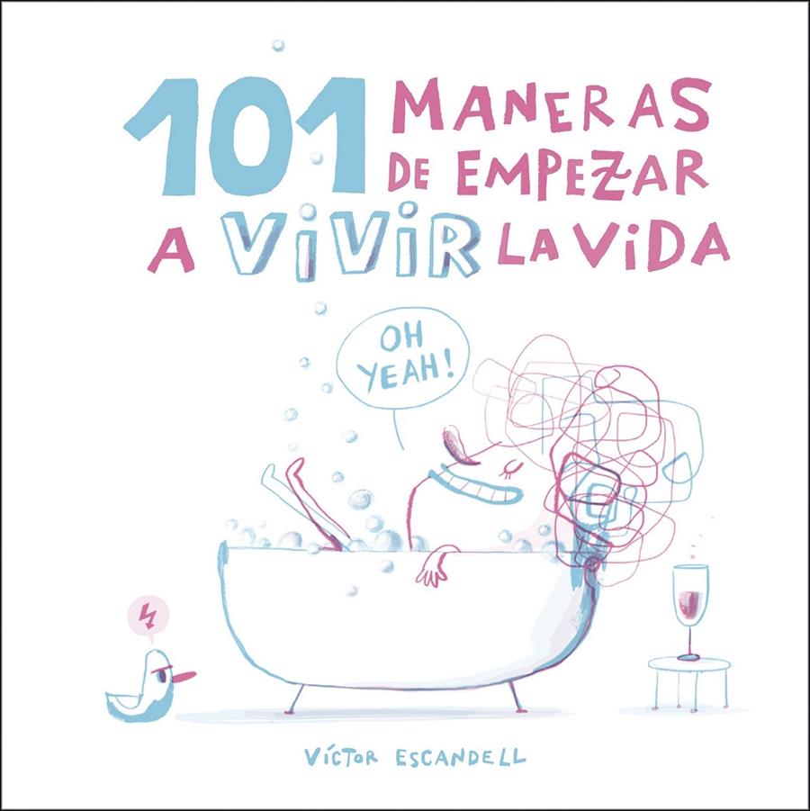 101 maneras de empezar a vivir la vida | 9788408218968 | Escandell, Víctor | Librería online de Figueres / Empordà