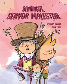 Benvingut, senyor Malestar | 9788417756581 | Tirado Torras, Míriam/Turu Sánchez, Joan | Llibreria online de Figueres i Empordà