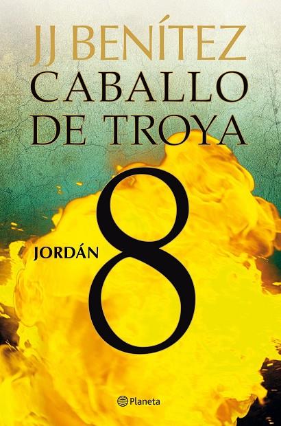 Jordán. Caballo de Troya 8 | 9788408108115 | Benítez, J. J. | Llibreria online de Figueres i Empordà