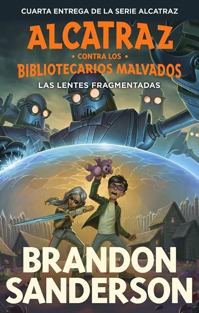 Alcatraz contra los Bibliotecarios Malvados #04. Las lentes fragmentadas | 9788419522818 | Sanderson, Brandon | Llibreria online de Figueres i Empordà